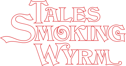 Tales from the Smoking Wyrm